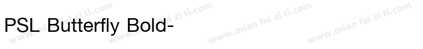 PSL Butterfly Bold字体转换